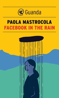 Facebook in the Rain - Librerie.coop Facebook in the Rain - Librerie.coop