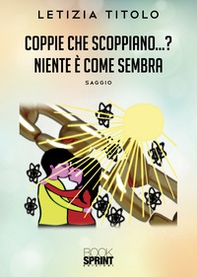Coppie che scoppiano...? Niente è come sembra - Librerie.coop