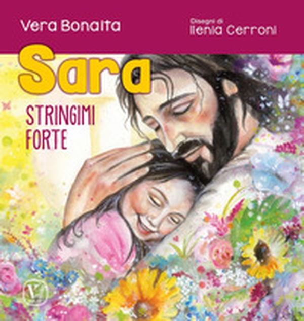 Sara. Stringimi forte - Librerie.coop Sara. Stringimi forte - Librerie.coop