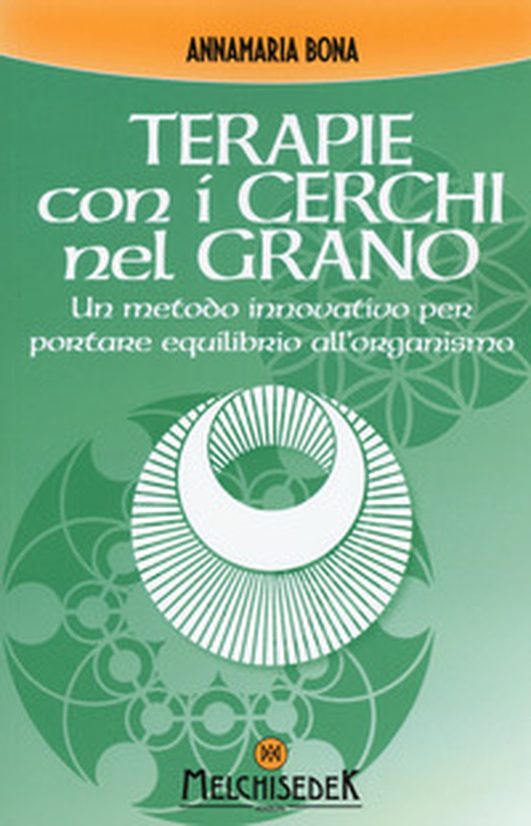 Terapie con i cerchi nel grano - Librerie.coop Terapie con i cerchi nel grano - Librerie.coop