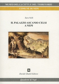 Il palazzo Ascanio Celsi a Nepi - Librerie.coop