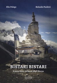 Bistari bistari. A passo lento nel paese degli sherpa - Librerie.coop
