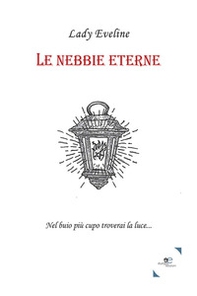 Le nebbie eterne - Librerie.coop
