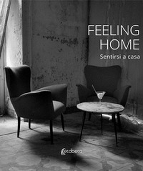 Feeling home. Sentirsi a casa - Librerie.coop Feeling home. Sentirsi a casa - Librerie.coop