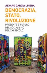 Democrazia, Stato, rivoluzione. Presente e futuro del socialismo del XXI secolo - Librerie.coop Democrazia, Stato, rivoluzione. Presente e futuro del socialismo del XXI secolo - Librerie.coop