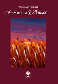 Fiammeggi e miraggi - Librerie.coop
