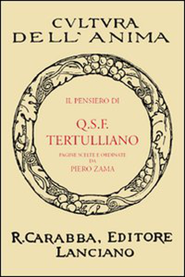 Il pensiero di Q.S.F. Tertulliano - Librerie.coop Il pensiero di Q.S.F. Tertulliano - Librerie.coop
