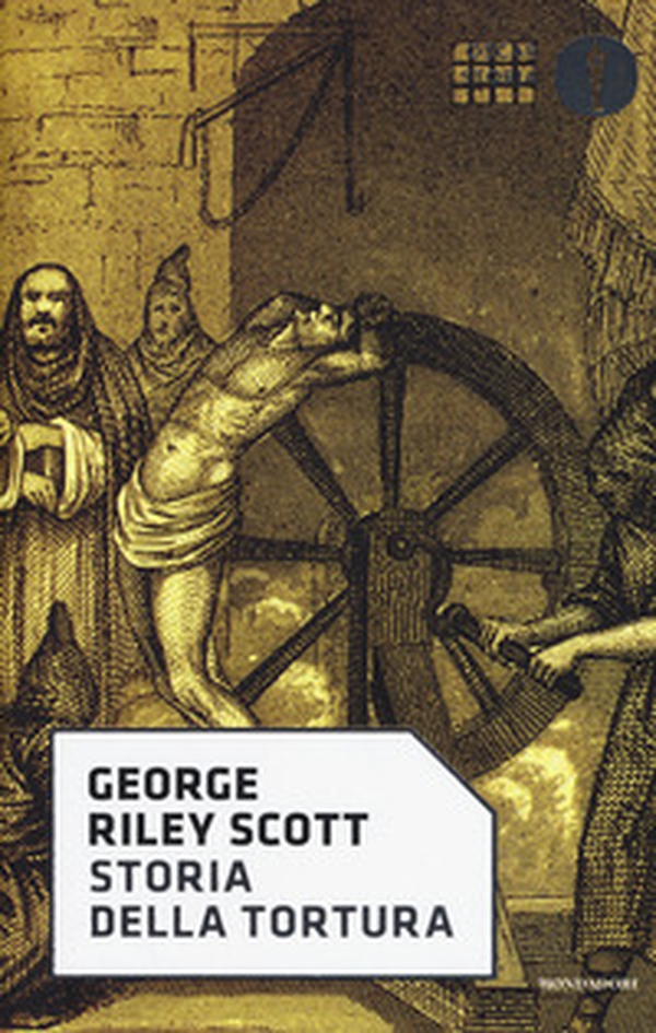 Storia della tortura - Librerie.coop Storia della tortura - Librerie.coop