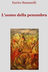 L’uomo della penombra - Librerie.coop