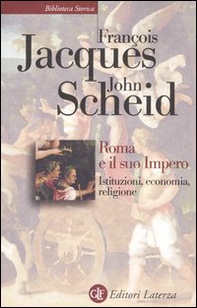 Roma e il suo impero. Istituzioni, economia, religione - Librerie.coop