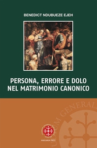 Persona, errore e dolo nel matrimonio canonico - Librerie.coop