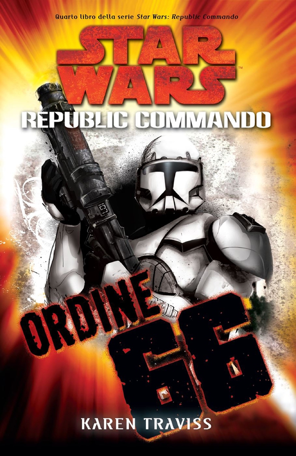 Star Wars - Ordine 66 - Republic Commando 4 - Librerie.coop Star Wars - Ordine 66 - Republic Commando 4 - Librerie.coop