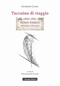 Taccuino di viaggio. 1660-1661 Roma-Parigi, Anversa-Venezia - Librerie.coop Taccuino di viaggio. 1660-1661 Roma-Parigi, Anversa-Venezia - Librerie.coop