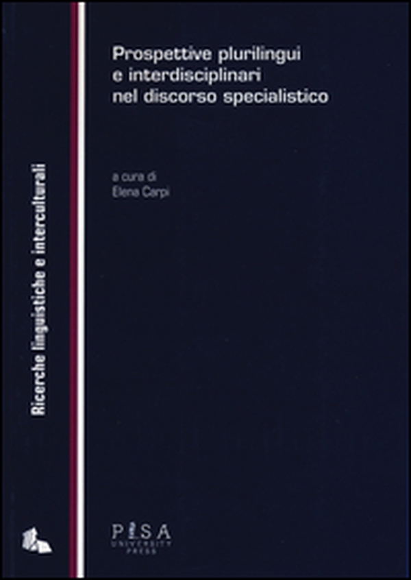 Prospettive plurilingui e interdisciplinari nel discorso specialistico - Librerie.coop Prospettive plurilingui e interdisciplinari nel discorso specialistico - Librerie.coop