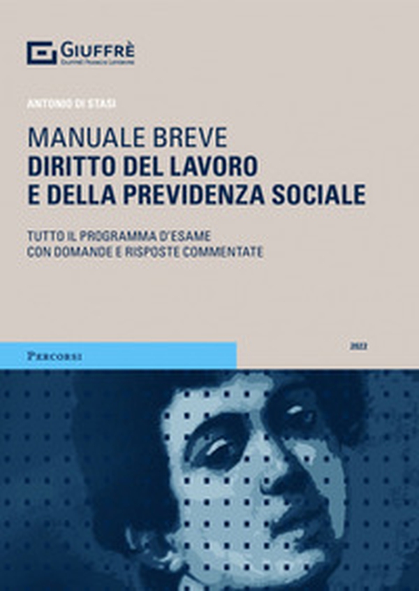 Diritto del lavoro e della previdenza sociale. Manuale breve. Tutto il programma d'esame con domande e risposte commentate - Librerie.coop Diritto del lavoro e della previdenza sociale. Manuale breve. Tutto il programma d'esame con domande e risposte commentate - Librerie.coop