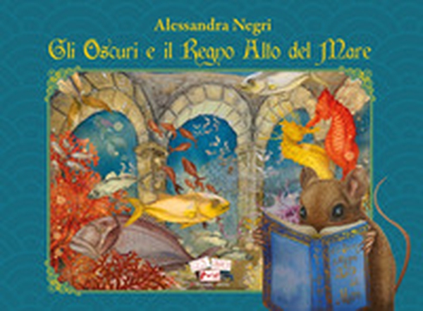 Gli Oscuri e il Regno Alto del Mare - Librerie.coop