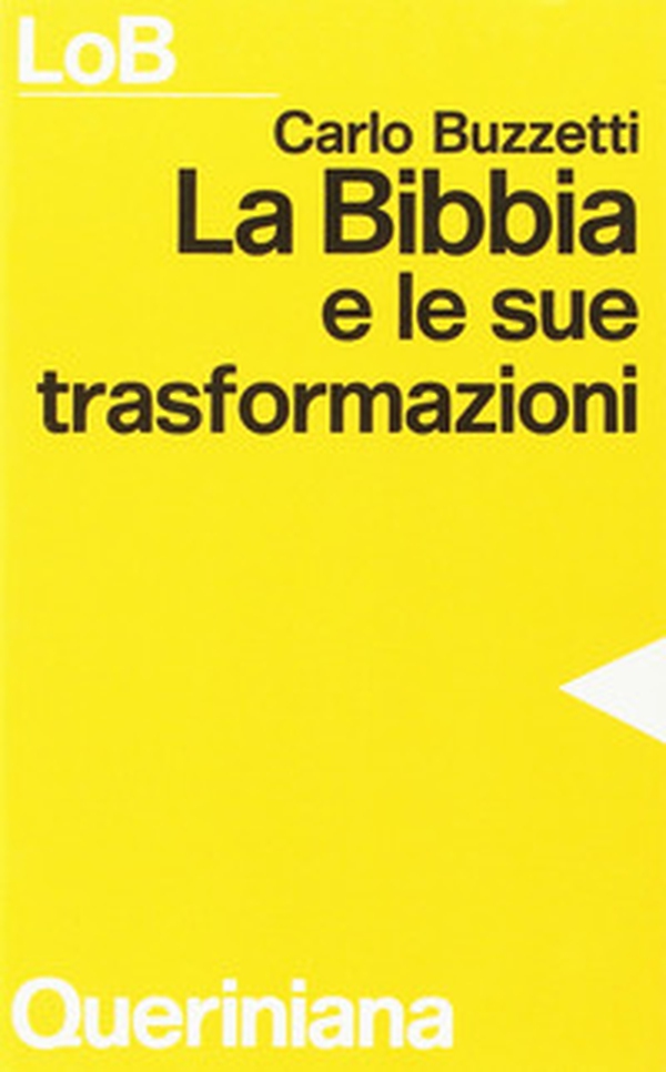 La Bibbia e le sue trasformazioni. Storia delle traduzioni bibliche e riflessioni ermeneutiche - Librerie.coop La Bibbia e le sue trasformazioni. Storia delle traduzioni bibliche e riflessioni ermeneutiche - Librerie.coop