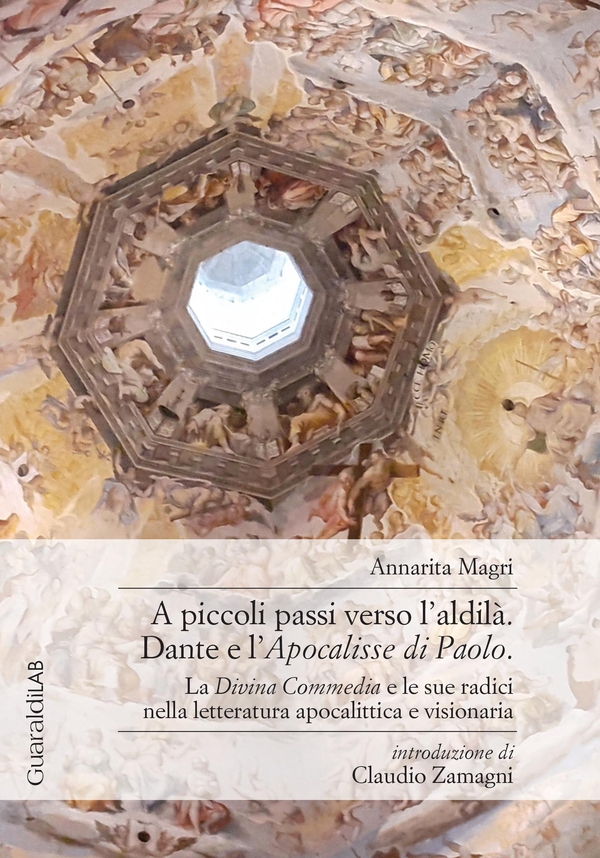A piccoli passi verso l'aldilà. Dante e l'Apocalisse di Paolo - Librerie.coop A piccoli passi verso l'aldilà. Dante e l'Apocalisse di Paolo - Librerie.coop