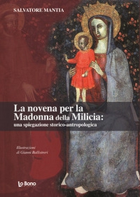 La novena per la Madonna della Milicia: una spiegazione storica-antropologica - Librerie.coop