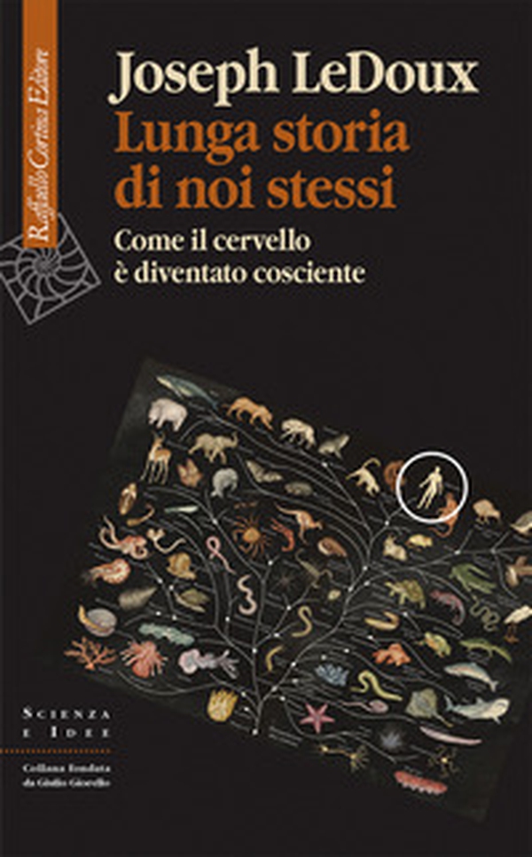 Lunga storia di noi stessi. Come il cervello è diventato cosciente - Librerie.coop Lunga storia di noi stessi. Come il cervello è diventato cosciente - Librerie.coop