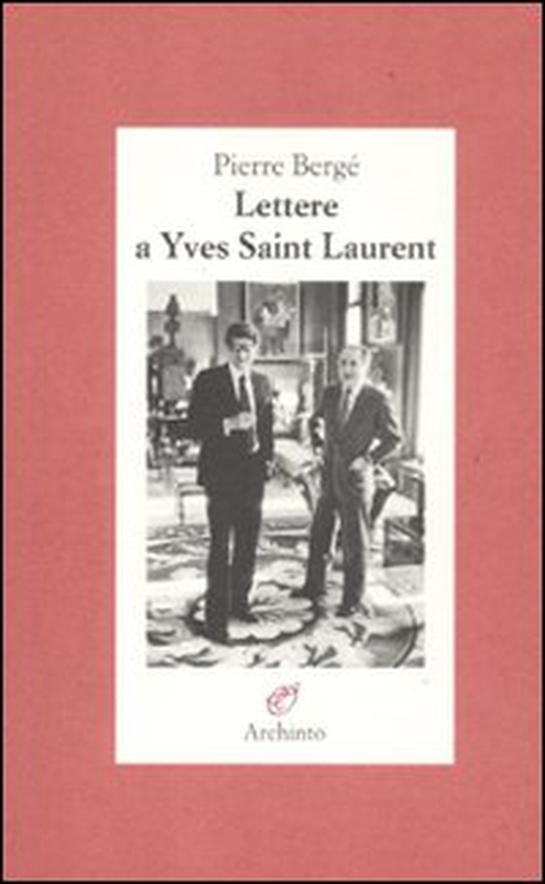 Lettere a Yves Saint Laurent - Librerie.coop Lettere a Yves Saint Laurent - Librerie.coop