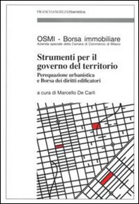 Strumenti per il governo del territorio. Perequazione urbanistica e Borsa dei diritti edificatori - Librerie.coop