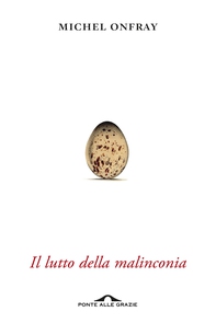 Il lutto della malinconia - Librerie.coop Il lutto della malinconia - Librerie.coop