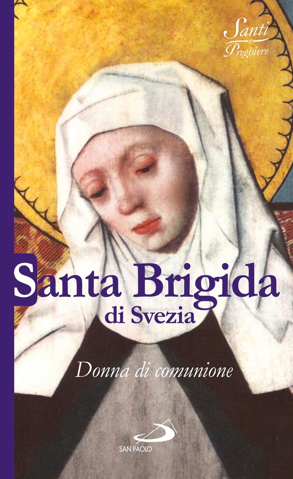 Santa Brigida di Svezia. Donna di comunione - Librerie.coop