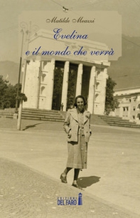 Evelina e il mondo che verrà - Librerie.coop