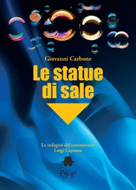 Le statue di sale. Le indagini del commissario Luigi Capuana - Librerie.coop