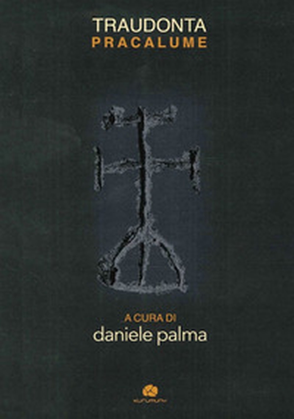 Trauconta. Pracalume. Preghiere e canti religiosi in greco salentino - Librerie.coop