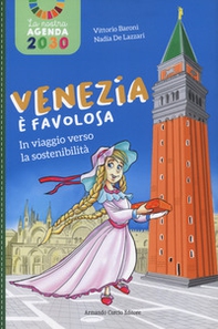 Venezia è favolosa. In viaggio verso la sostenibilità - Librerie.coop Venezia è favolosa. In viaggio verso la sostenibilità - Librerie.coop