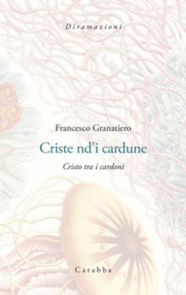 Criste nd'i cardune. Cristo tra i cardoni - Librerie.coop Criste nd'i cardune. Cristo tra i cardoni - Librerie.coop