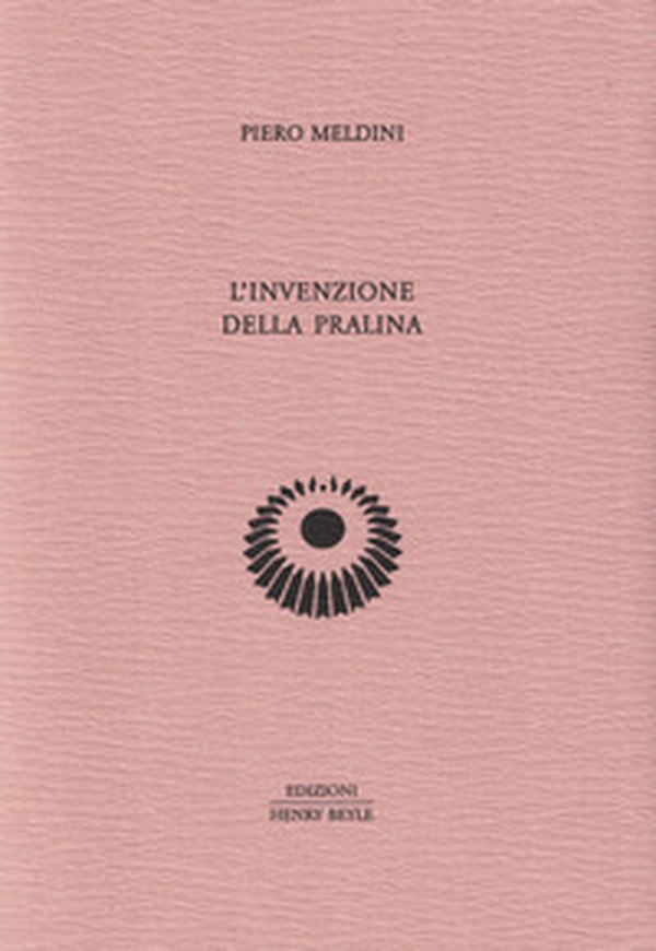 L'invenzione della pralina - Librerie.coop L'invenzione della pralina - Librerie.coop