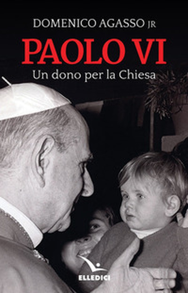 Paolo VI. Un dono per la Chiesa - Librerie.coop Paolo VI. Un dono per la Chiesa - Librerie.coop