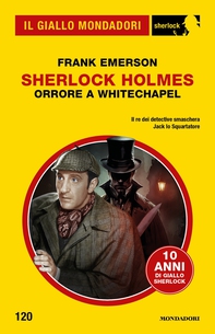Sherlock Holmes. Orrore a Whitechapel (Il Giallo Mondadori Sherlock) - Librerie.coop