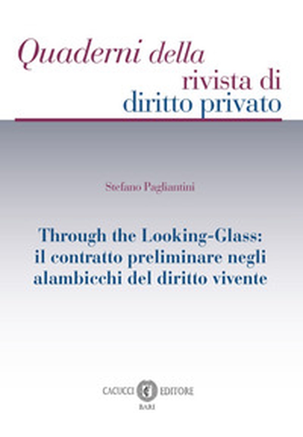 Through the Looking-Glass: il contratto preliminare negli alambicchi del diritto vivente - Librerie.coop
