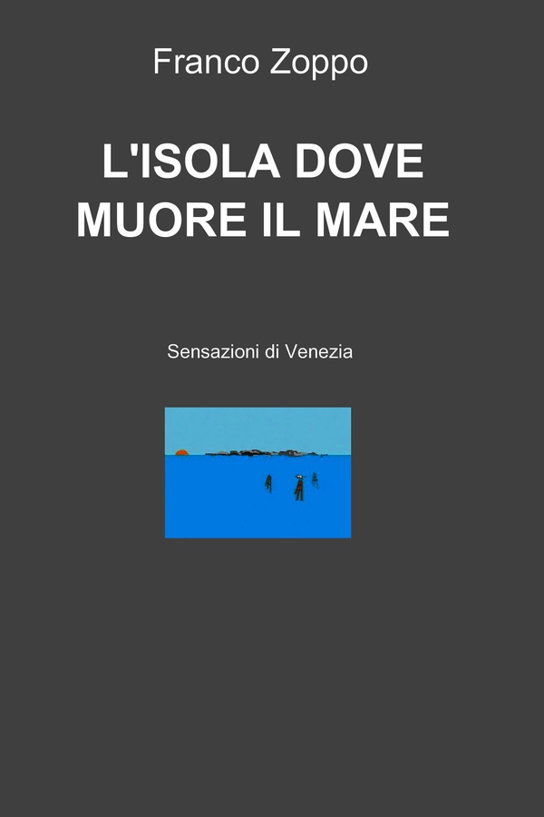 L'ISOLA DOVE MUORE IL MARE - Librerie.coop L'ISOLA DOVE MUORE IL MARE - Librerie.coop