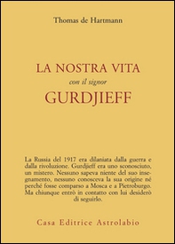 La nostra vita con il signor Gurdjieff - Librerie.coop