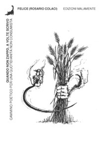 Quando non zappo, a volte scrivo. Cammino poetico per una quotidianità non consumista - Librerie.coop