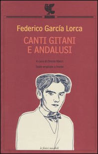Canti gitani e andalusi. Testo spagnolo a fronte - Librerie.coop Canti gitani e andalusi. Testo spagnolo a fronte - Librerie.coop