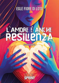 L'amore è anche resilienza - Librerie.coop