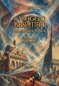 Il viaggio inaspettato. Tra realtà e futuro - Librerie.coop