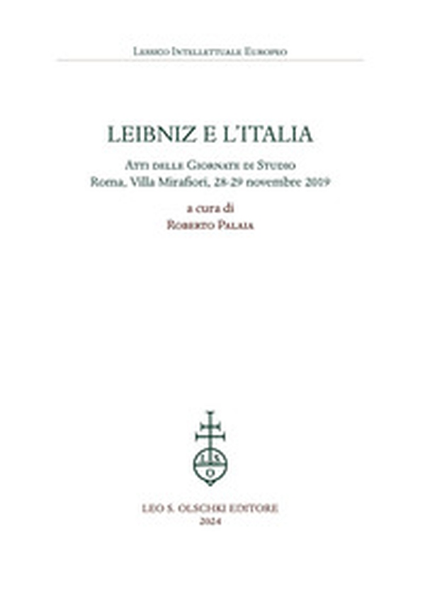 Leibniz e l'Italia. Atti delle giornate di studio (Roma, Villa Mirafiori, 28-29 novembre 2019) - Librerie.coop Leibniz e l'Italia. Atti delle giornate di studio (Roma, Villa Mirafiori, 28-29 novembre 2019) - Librerie.coop