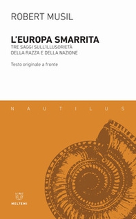 L'Europa smarrita. Tre saggi sull'illusorietà della razza e della nazione. Testo tedesco a fronte - Librerie.coop L'Europa smarrita. Tre saggi sull'illusorietà della razza e della nazione. Testo tedesco a fronte - Librerie.coop