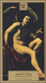 Sopra lo amore ovvero Convito di Platone - Librerie.coop Sopra lo amore ovvero Convito di Platone - Librerie.coop
