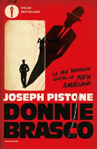 Donnie Brasco. La mia battaglia contro la mafia americana - Librerie.coop