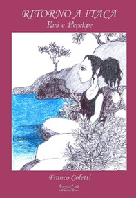 Ritorno a Itaca. Emi e Penelope - Librerie.coop