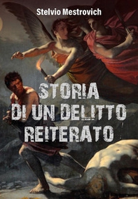 Storia di un delitto reiterato - Librerie.coop