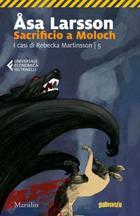 Sacrificio a Moloch. I casi di Rebecka Martinsson - Vol. 5 - Librerie.coop